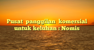 Pusat  panggilan  komersial untuk keluhan : Nomis